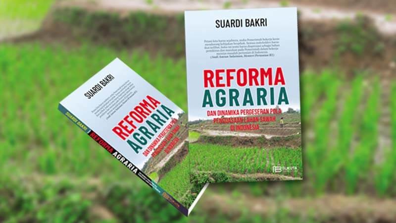 Reforma Agraria dan Isu Pergeseran Lahan Pertanian di Indonesia