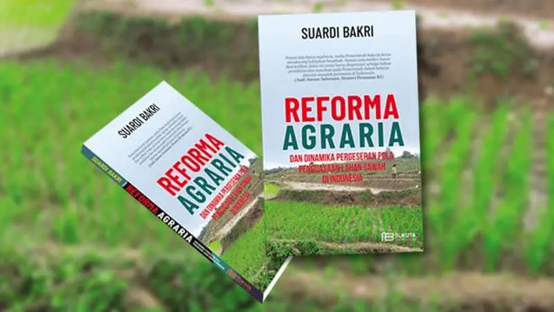 Reforma Agraria dan Isu Pergeseran Lahan Pertanian di Indonesia