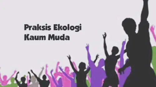 Revolusi dari Dapur, Praksis Ekologi Kaum Muda