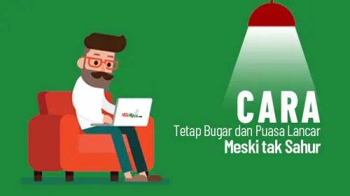 Lupa Makan Sahur? Ini 7 Cara Tetap Bugar dan Puasa Lancar Meski tak Sahur