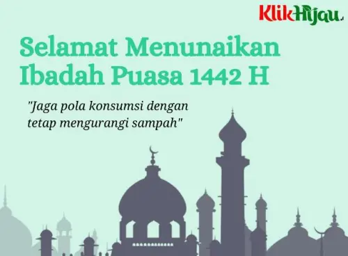 Selamat Berpuasa, Tetap Jaga Lingkungan dan Pola Konsumsi