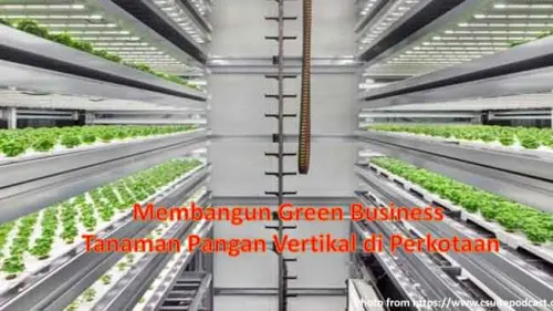 Membangun Green Business Tanaman Pangan Vertikal di Perkotaan