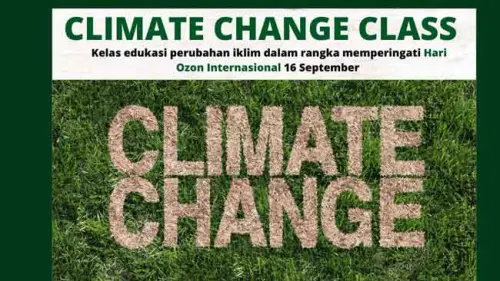 'Climate Change Class' Sebuah Aksi Kolaborasi Jaga Ozon