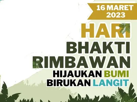 Hari Bhakti Rimbawan, Sejarah, Tema dan Twibbon 2023