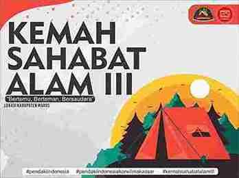 KEMAH SAHABAT ALAM III: “Bertemu Berteman Bersaudara”